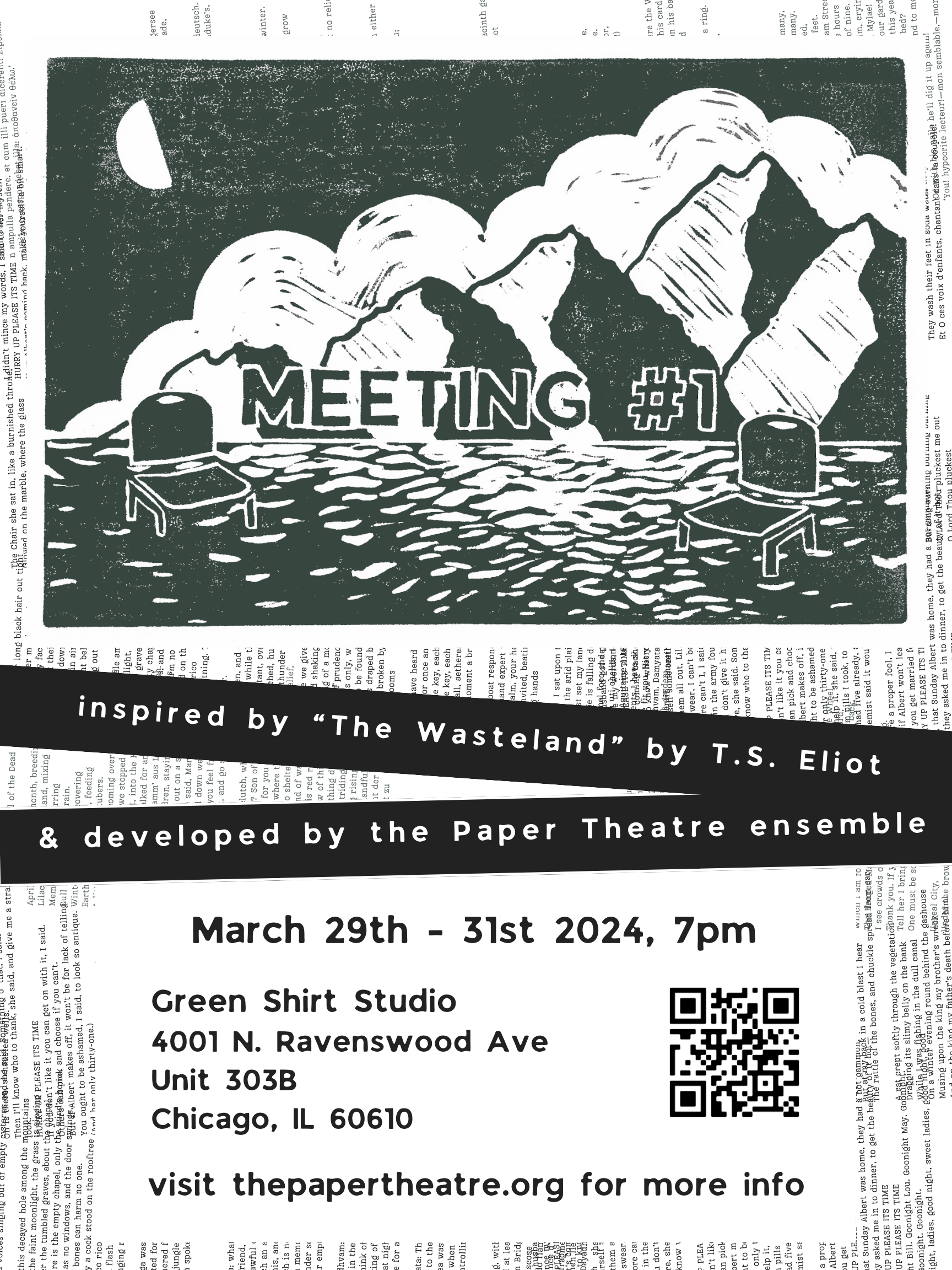 A dark green linocut print of two stacking chairs in a shallow river, sitting on either side of text reading "Meeting #1" in all caps. In the background there is a mountain range, behind which a large white cloud and a half moon are visible in an otherwise clear sky. The bottom text reads "inspired by the Wasteland by TS Eliot and developed by the Paper Theatre ensemble." Below it is text of the show dates and times.